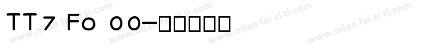 TT7 Fo 00字体转换